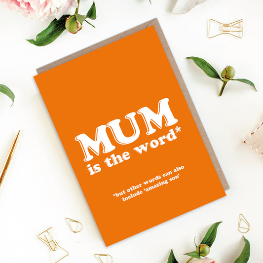 MUM is the Word... But Other Words Also Include Amazing Son Mother's Day Card