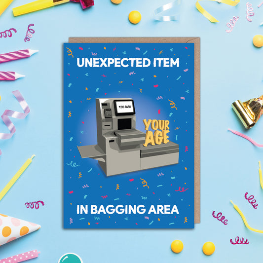 Unexpected Item in Bagging Area Your Age Funny Birthday Card