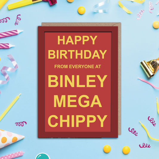 Happy Birthday Binley Mega Chippy Card Birthday Card