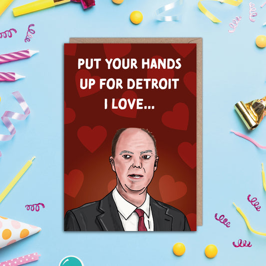 Put Your Hands Up For Detroit... I Love Chris Whitty Birthday Card