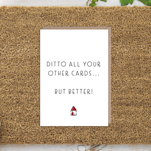 Ditto All Your Other Cards New Home New Flat New Digs New Home Card