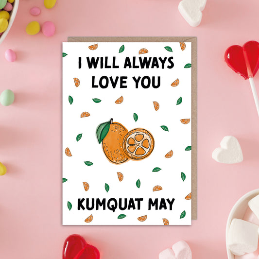 Kumquat May Funny Anniversary Card