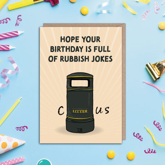 Rubbish Jokes Funny Rude Bin Birthday Card