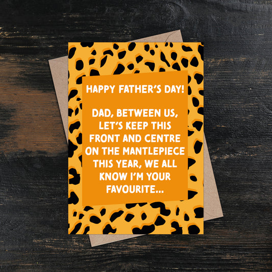 Dad Front and Centre on the Mantlepiece Funny Father's Day Leopard Print Card