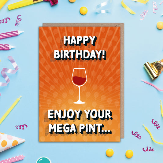 Mega Pint Red Wine Funny Birthday Card