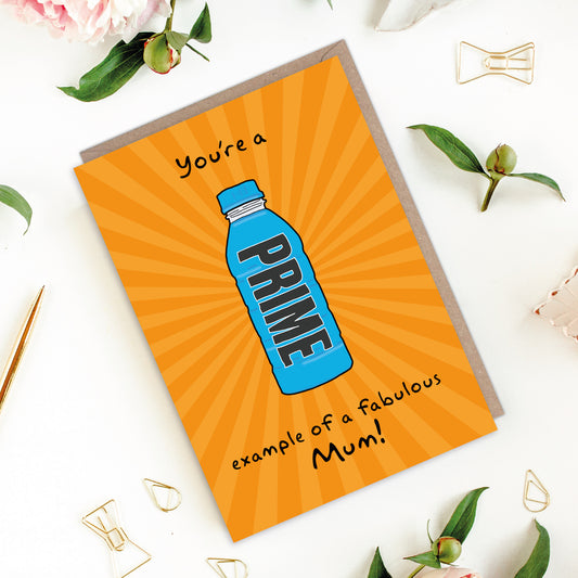 You're a Prime Example of a Fabulous Mum Mother's Day Card Prime Drink