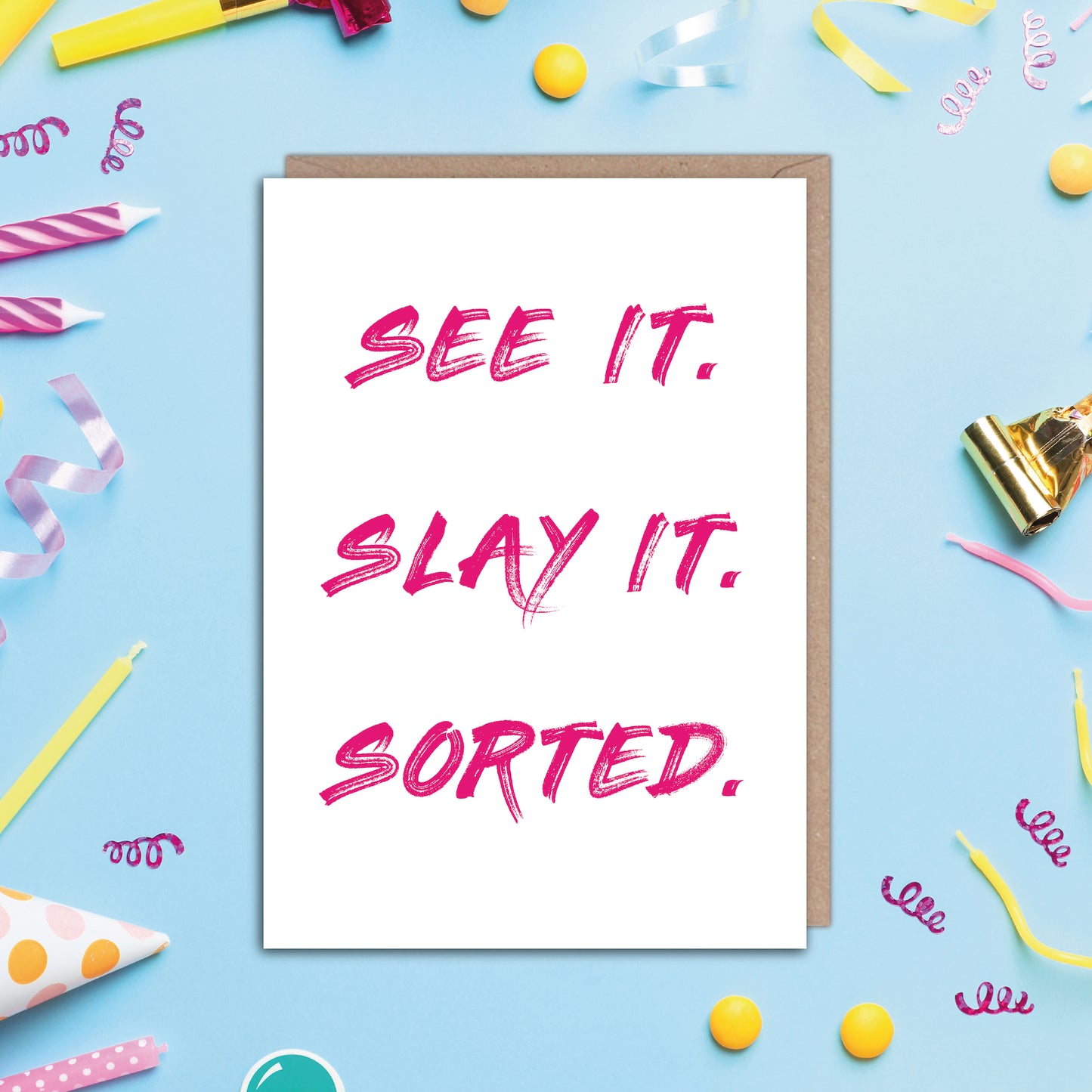See It SLAY It Sorted Funny Birthday Card