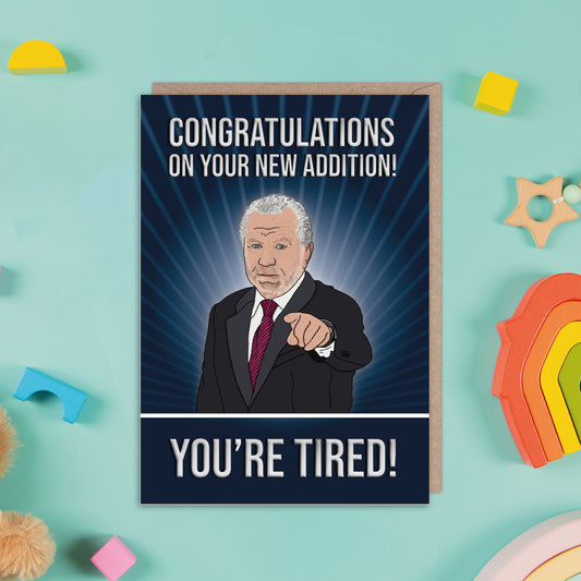 The Apprentice You're Tired Alan Sugar New Addition New Baby Card