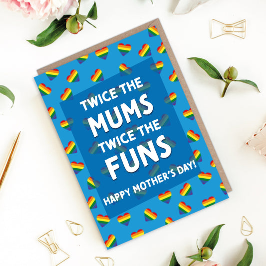 Twice the Mums Twice the Funs LGBTQ Mother's Day Card