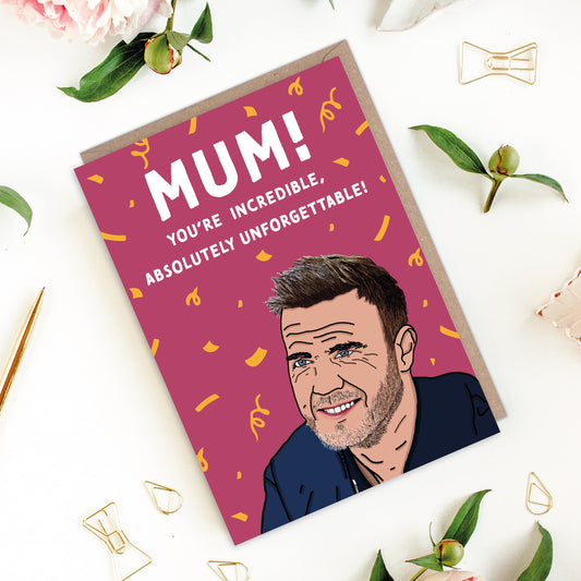 Incredible Gary Barlow Mum Mother's Day Card