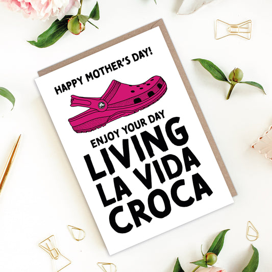 Living La Vida Croca Croc Shoes Crocs Mother's Day Card