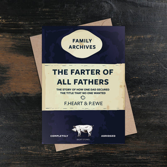 Farter of All Fathers Father's Day Card