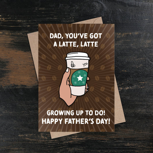 Grow Up Latte Coffee Rude Father's Day Card