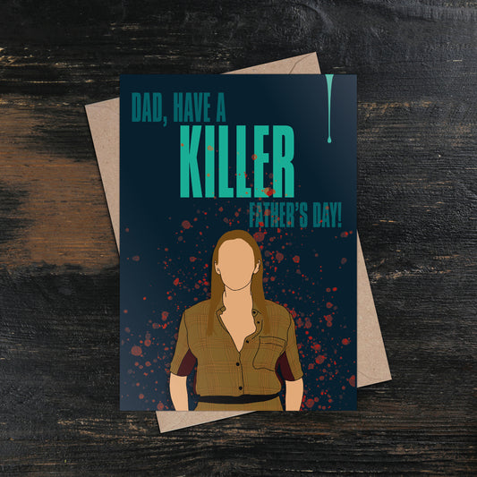 Killing Eve Have a Killer Father's Day Villanelle Inspired Card