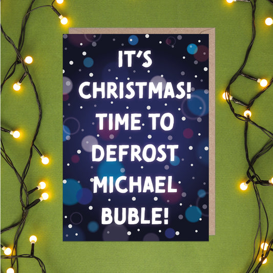 Time to Defrost Michael Buble Christmas Card