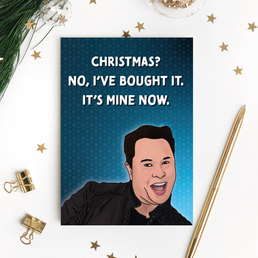 Elon Musk It's Mine Now Christmas Card