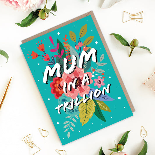 Mum in a Trillion Mother's Day Card
