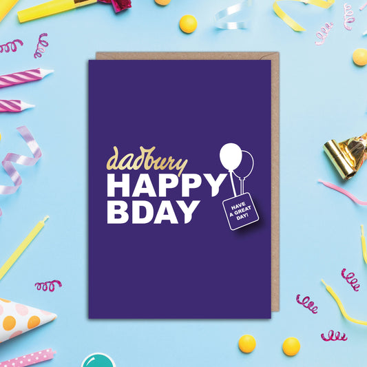 Dadbury Cadbury Inspired Chocolate Birthday Card